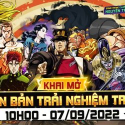“Siêu phẩm” Anime chuẩn nguyên tác Jojo’s đầu tiên tại Việt Nam bùng nổ phiên bản trải nghiệm trước