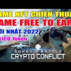 1️⃣【 Crypto Conflict #01 - Game Chiến Thuật Gunship Battle Kiếm Tiền Miễn Phí 🔴 Lương Minh Triết 】™️ Caothugame.net