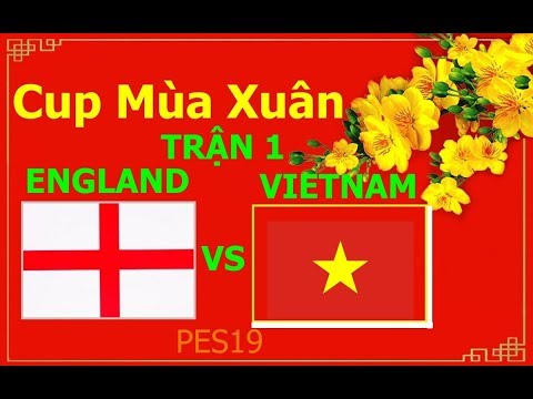 ENGLAND vs VIETNAM | Cup Mùa Xuân 2019 | Lượt trận 1 | GamePC – PES 2019