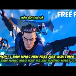 Free Fire| Tổng hợp 11 bản nhạc nền của Free Fire qua các thời kì từ bản thử nghiệm đến OB25