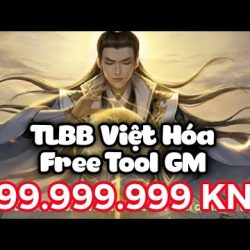 1️⃣【 Game Lậu Mobile - TLBB [vô song] Việt Hóa - Free Tool GM + 999.999.999 KNB