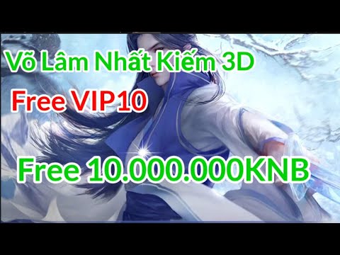 1️⃣【 Game Lậu Mobile Võ Lâm Nhất Kiếm 3D Free VIP10-Free 10.000.000KNB#Mon Kay 】™️ Caothugame.net