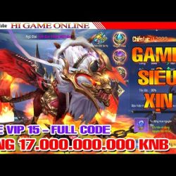 1️⃣【 Game Lậu - Tiên Ma 3D | Free Full VIP 15 & 17 Tỷ KNB