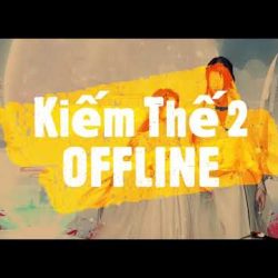 1️⃣【 [Game Offline] Kiếm Thế 2 Offline | 14 Phái