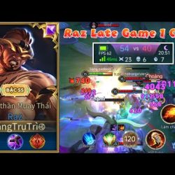 1️⃣【 Giáo Án Raz Late Game Vẫn 1 Cân 4 Ăn 23 Mạng Vs Nhiều Combo Mãn Nhãn - Top Raz