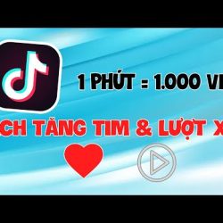 1️⃣【 Hướng Dẫn Cách Tăng View Và Tim Cho TikTok Cực Đơn Giản