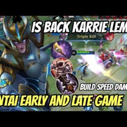 1️⃣【 KARRIE IS BACK ❗BANTAI MUSUH DI EARLY AND LATE GAME