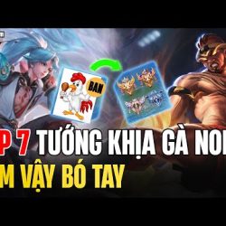 1️⃣【 Liên Quân Top 7 Tướng Khịa Gà Rán Non Phần 2 - Cấm tướng rank đơn