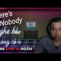 1️⃣【 Nghe bảo không có ai - Game kinh dị ngắn