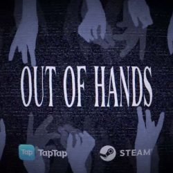 Out Of Hands: Cơn ác mộng của những bàn tay