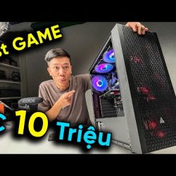 1️⃣【 PC 10 triệu chơi cả GTA V, Valorant,...