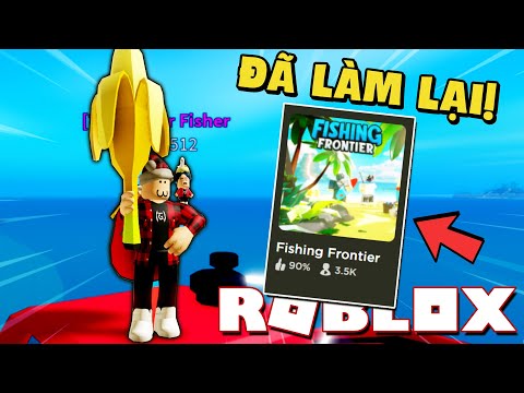 1️⃣【 Roblox - Chờ Gần 2 Năm Để Câu Cá Trở Lại Trong Fishing Frontier! (Fishing Simulator) 】™️ Caothugame.net