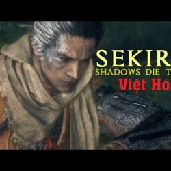 1️⃣【 Sekiro Shadows Die Twice VIỆT HÓA #1 Game hay nhất năm 2019 có gì hot 】™️ Caothugame.net