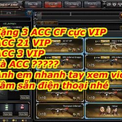 1️⃣【 Share ACC CF | Tặng ngay 3 ACC CF Trắng thông tin , ACC 21 VIP cực KHỦNG 】™️ Caothugame.net