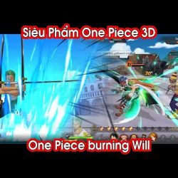 Review game, One Piece Burning Will 】™️ Caothugame.net