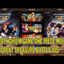 1️⃣【 TRẢI NGHIỆM GAME ONE PIECE MỚI - Great Treasure Battle iOS
