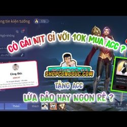 Thử Mua Acc 10K Shop Công Đức Và Cái Kết Bất Ngờ ? Shop Công Đức Lừa Đảo Hay Uy Tín ? Tếu Funny