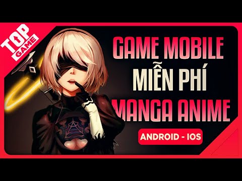 1️⃣【 Top Game Anime Miễn Phí Mới Nhất Dành Cho Mobile 2020