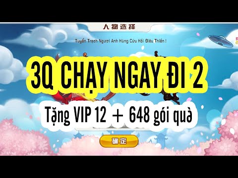 #Top1 : 3Q CHẠY NGAY ĐI 2 - Việt hóa Tặng VIP 12 + 648 gói quà + công cụ nạp GM