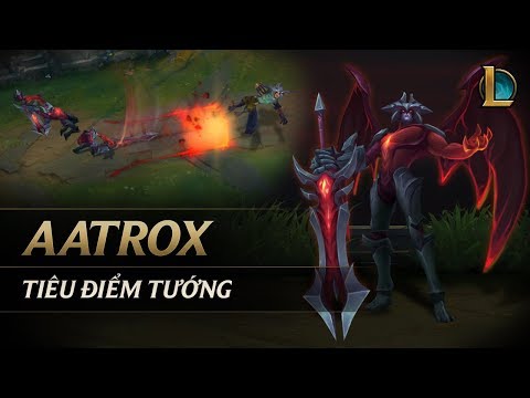 #Top1 : Aatrox, Quỷ Kiếm Darkin [Tiêu Điểm Tướng]