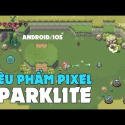 #Top1 : Game Dễ Nghiện Mobile #1 : Game Nhập Vai Phiêu Lưu Cực Hay Sparklite