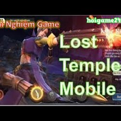 #Top1 : Game Lost Temple - Cổ Mộ Kỳ Duyên Việt Hóa - hoigame247