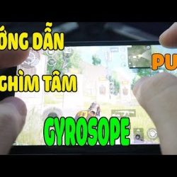 #Top1 : Hướng Dẫn | Ghìm Tâm Bằng Gyrosope | Cảm Biến Con Quay | PUBG Mobile