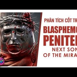 #Top1 : Phân tích cốt truyện: BLASPHEMOUS