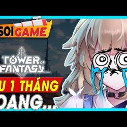 #Top1 : Review Tower of Fantasy sau 1 tháng ra mắt - Toang rồi | Mọt Game Mobile