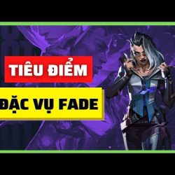 VALORANT | Tiêu điểm đặc vụ FADE | Bộ kỹ năng Agent 20 FULL