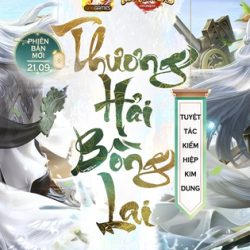 Ngày 21/9, Tân Thiên Long Mobile – VNG ra mắt phiên bản mới Thương Hải Bồng Lai và môn phái thứ 17