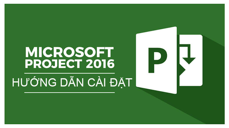 Tải xuống Microsoft Project 2016 Pro Full Crack 32/64 bit