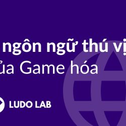 Năm ngôn ngữ Game hóa - by Trịnh Quỳnh Dung